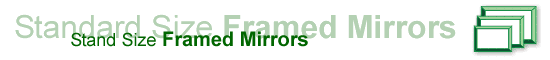 Standard Size framed mirrors