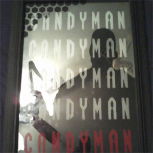 Candyman, Candyman, Candyman, Candyman, Candyman … Candyman, Candyman, Candyman, Candyman, Candyman …
